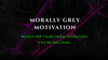 Morally Grey Motivation